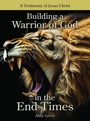cover image of Building a Warrior of God in the End Times